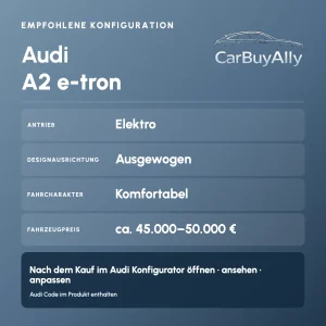 Audi A2 e-tron (Elektro) • Ausgewogen • Empfohlene Konfiguration