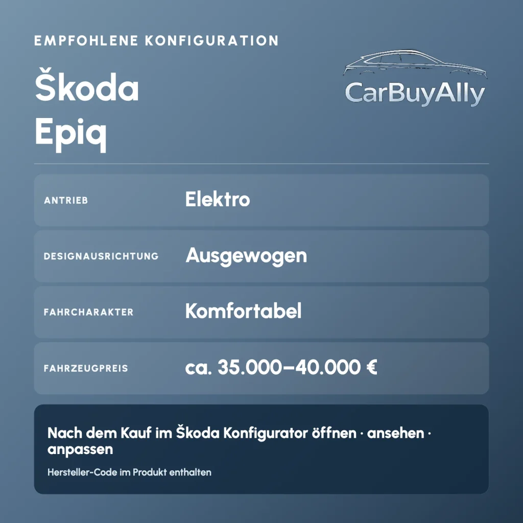 Škoda Epiq (Elektro) • Ausgewogen • Empfohlene Konfiguration