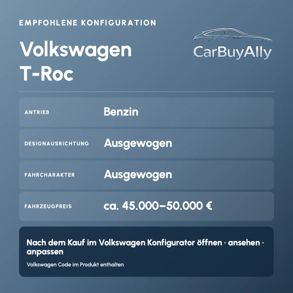 Volkswagen T-Roc (Benzin) • Ausgewogen • Empfohlene Konfiguration